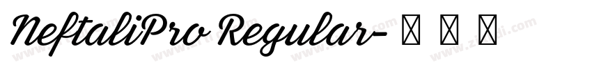 NeftaliPro Regular字体转换 NeftaliPro Regular字体转换